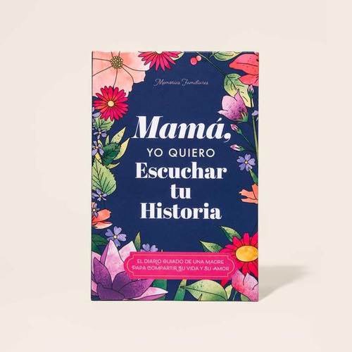 Mamá, Quiero Escuchar Tu Historia: Una Madre Diario Guiado C