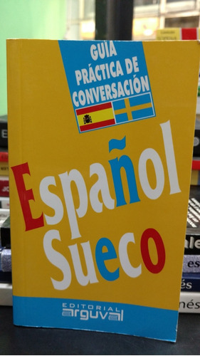 Guía De Conversación Español Sueco (arguval)