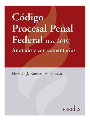 Código Procesal Penal Federal Anotado Y Comentado