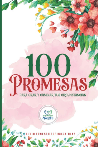 Libro: 100 Promesas Para Orar Y Cambiar Tus Circunstancias: 