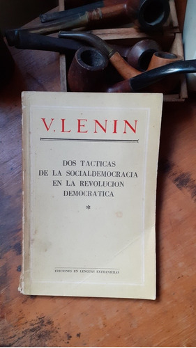 Lenin / 2 Tácticas De La Socialdemocracia En La Revolución 