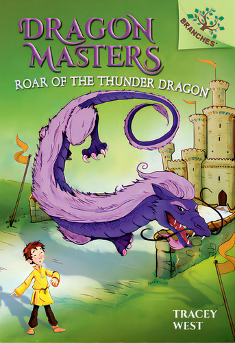 Roar Of The Thunder Dragon: A Branches Book (dragon Masters #8): Volume 8, De West, Tracey. Editorial Scholastic, Tapa Dura En Inglés