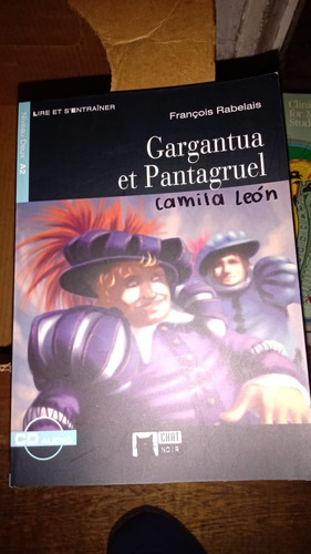 Gargantua Et Pantagruel. Francois Rabelais. Niveau A2 Con Cd