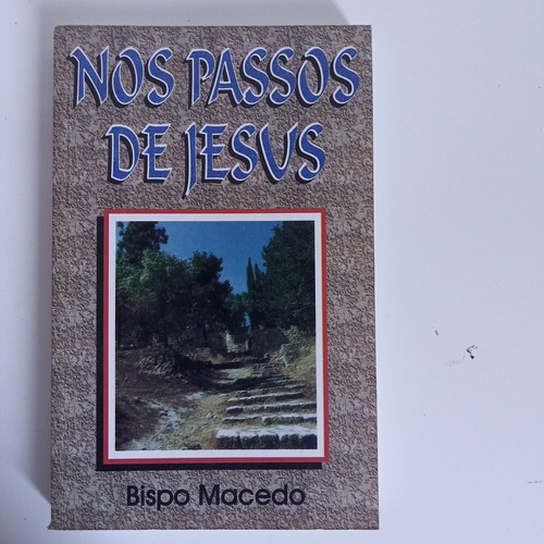 Livro: Nos Passos De Jesus - Bispo Macedo