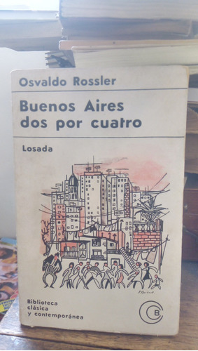 Buenos Aires Dos Por Cuatro - O. Rossler 