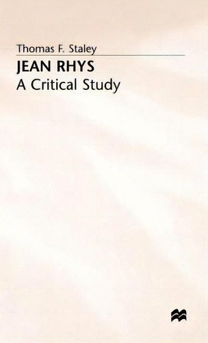 Jean Rhys A Critical Study: A Critical Study, De Staley, Thomas F.., Vol. 1. Editorial Springer Nature, Tapa Dura En Inglés