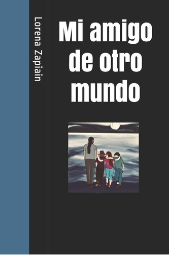 Libro:  Mi Amigo De Otro Mundo (spanish Edition)