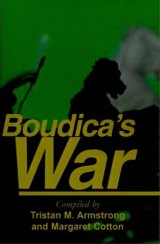 Boudica's War, De Tristan M Armstrong. Editorial Writers Showcase Press, Tapa Blanda En Inglés