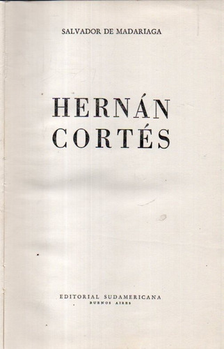 Hernan Cortes Salvador De Madriaga 