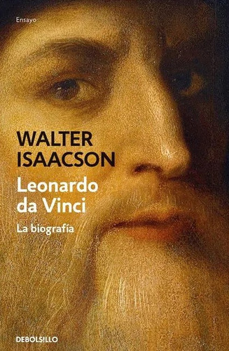 Leonardo De Vinci: La Biografía, De Walter Isaacson. Editorial Penguin Random House, Tapa Blanda, Edición 2023 En Español