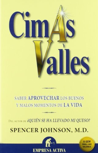 Cimas Y Valles - Spencer Johnson, M.d