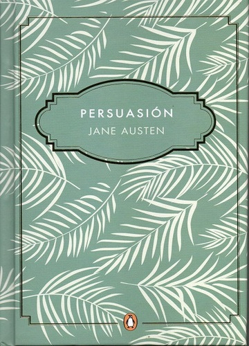 Persuasión - Jane Austen - Tapa Dura