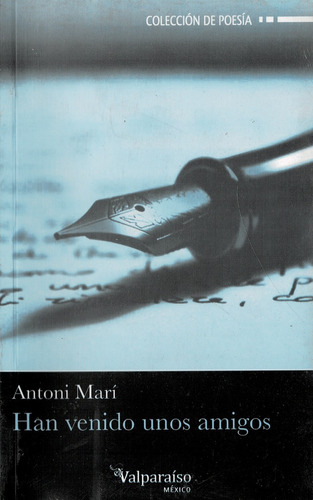 Han Venido Unos Amigos, De Marí Antoni. Editorial Valparaíso Ediciones, Tapa Blanda, Edición 1 En Español, 2014