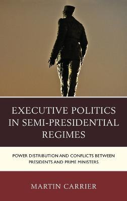 Libro Executive Politics In Semi-presidential Regimes - M...