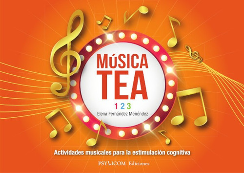 MusicaTEA 1-2-3, de ElenaFernández Menéndez. Editorial Psylicom Ediciones, tapa blanda en español, 2021