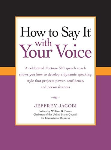 How To Say It With Your Voice, De Jacobi, Jeffrey. Editorial Prentice Hall Press, Tapa Blanda En Inglés