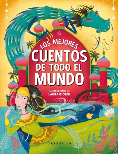 ** Los Mejores Cuentos De Todo El Mundo ** Laura Giorgi