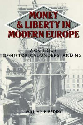 Libro Money And Liberty In Modern Europe - William M. Reddy