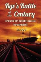 Libro Rye's Battle Of The Century : Saving The New Hampsh...