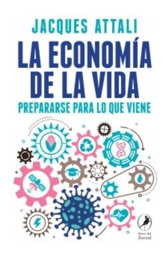 La Economia De La Vida - Jaques Attali