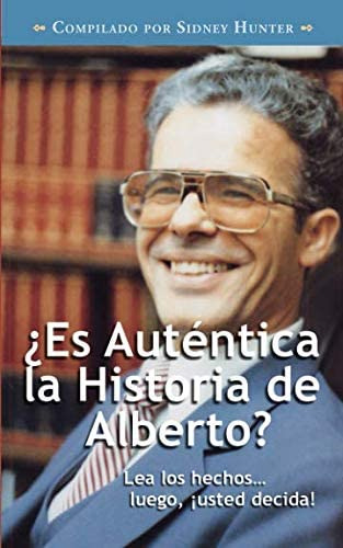 Libro: ¿es Auténtica La Historia De Alberto? (spanish Editio