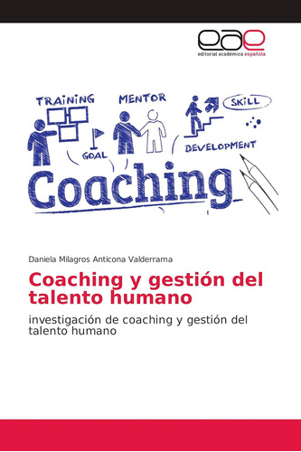 Libro: Coaching Y Gestión Del Talento Humano: Investigación