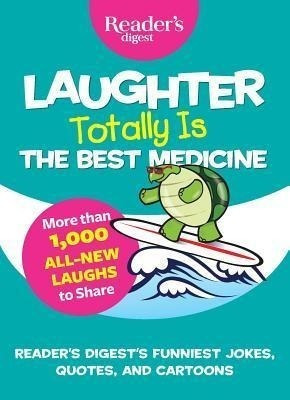 Laughter Totally Is The Best Medicine - Reader's Digest