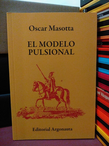 El Modelo Pulsional - Oscar Masotta