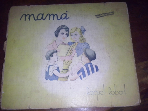 Libro Peronista Reliquia Mama Raquel Robert  Mendoza 1947  