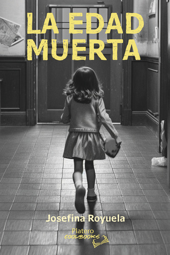 La Edad Muerta, De Royuela, Josefina. Editorial Platero Editorial, Tapa Blanda En Español