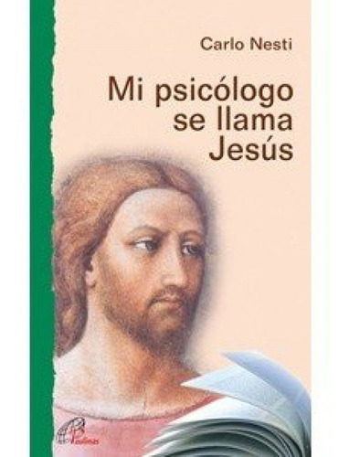 Libro Mi Psicólogo Se Llama Jesús