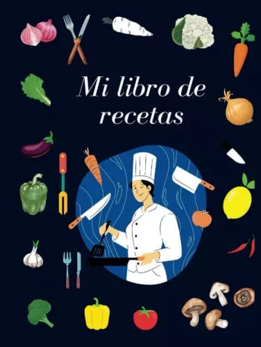 MIS RECETAS DE COCINA: recetario de cocina para escribir