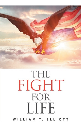 Libro The Fight For Life - Elliott, William T.