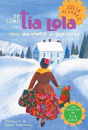 Book : De Como Tia Lola Vino (de Visita) A Quedarse (how...