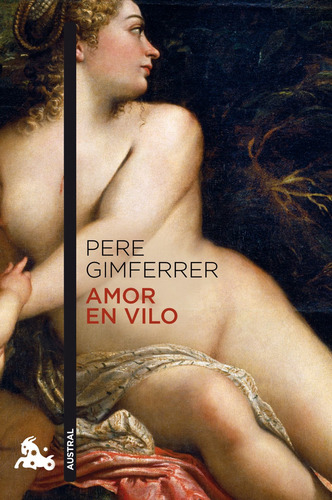 Amor en vilo, de Gimferrer, Pere. Fuera de colección Editorial Austral México, tapa blanda en español, 2022