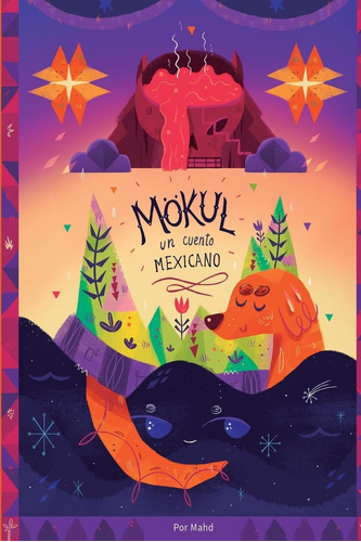 Libro: Mökul: Un Cuento Mexicano (primera Ronda) (spanish Ed