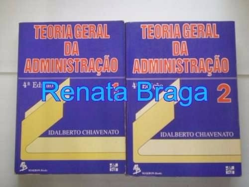 Teoria Geral Da Administração Idalberto Chiavenato Vol 1 E 2