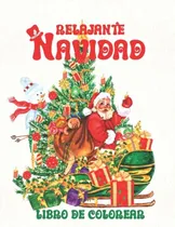 Comprar Relajante Navidad - Libro De Colorear: Un Libro De Colorear 