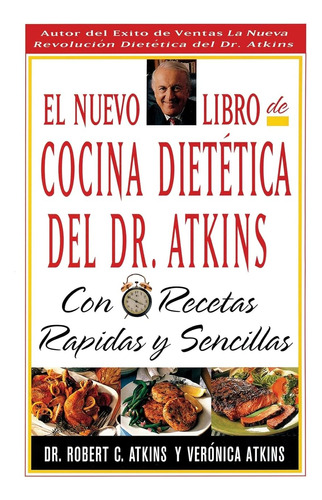 Libro: El Nuevo Libro De Cocina Dietetica Del Dr Atkins: Con