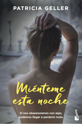 Miãâ©nteme Esta Noche, De Geller, Patricia. Editorial Booket, Tapa Blanda En Español