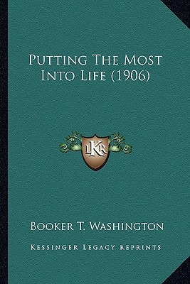 Libro Putting The Most Into Life (1906) - Washington, Boo...