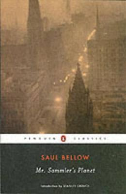 Mr Sammler's Planet - Saul Bellow