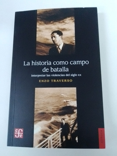 La Historia Como Campo De Batalla - Enzo Traverso - Fondo De