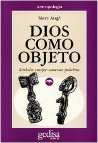 Dios Como Objeto, Augé, Ed. Gedisa