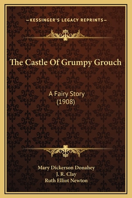 Libro The Castle Of Grumpy Grouch: A Fairy Story (1908) -...