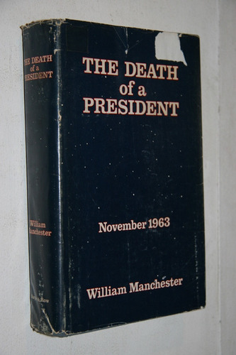 William Manchester - The Death Of A President November 1963