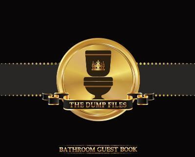 Libro The Dump Files Bathroom Guest Book : Funny Hardcove...