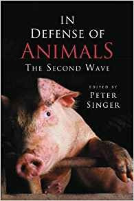 In Defense Of Animals The Second Wave