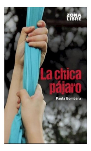 Chica Pajaro Paula Bombara Norma None