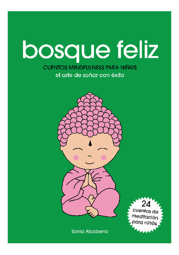 Bosque Feliz, De Sonia Alcoberro. Editorial Cuatro Hojas, Tapa Blanda En Español, 2023